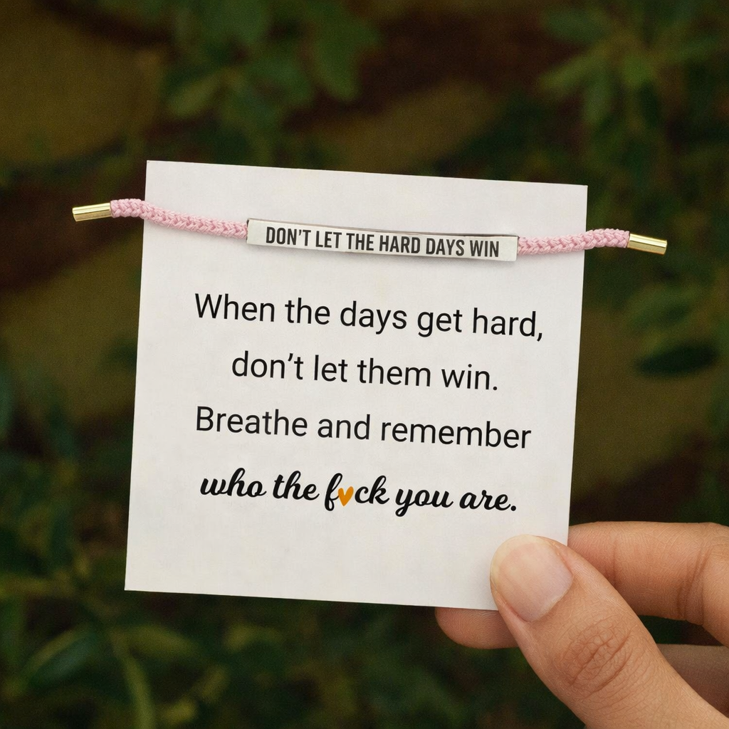 Don't Let The Hard Days Win Bracelet